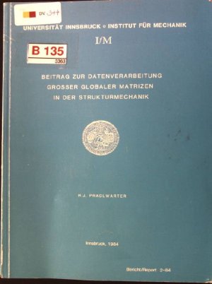 Beitrag zur Datenverarbeitung grosser globaler Matrizen in der Strukturmechanik. Universität Innsbruck