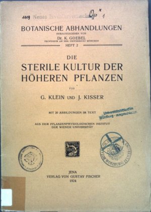 antiquarisches Buch – Klein, G. und J – Die sterile Kultur der höheren Pflanzen; Botanische Abhandlungen, Heft 2