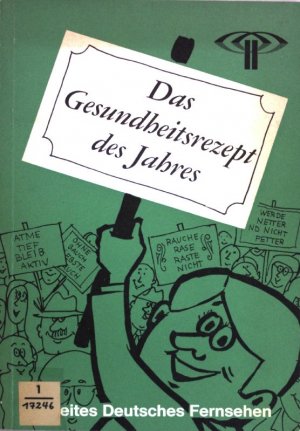 antiquarisches Buch – Das Gesundheitsrezept des Jahres: Ergebnis eiens Wettbewerbs in der Sendereihe "Gesundheitsmagazin PRAXIS"