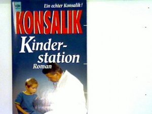 gebrauchtes Buch – Konsalik, Heinz G – Kinderstation