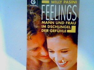 Feelings: Mann und Frau im Dschungel der Gefühle