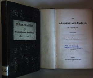 Die protestantische Kirche Frankreichs von 1787 bis 1846 (2 Bände KOMPLETT)