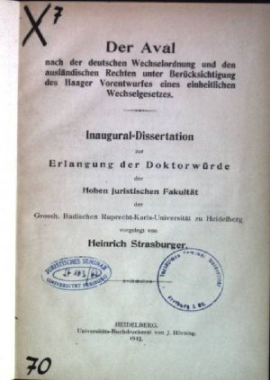 Der Aval nach der deutschen Wechselordnung und den ausländischen Rechten unter Berücksichtigung des Haager Vorentwurfes eines einheitlichen Wechselgesetzes