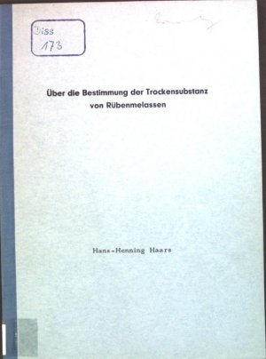 antiquarisches Buch – Hans-Henning Haars – Über die Bestimmung der Trockensubstanz von Rübenmelassen