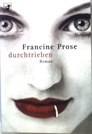 gebrauchtes Buch – Francine Prose – Durchtrieben. (Nr. 359)