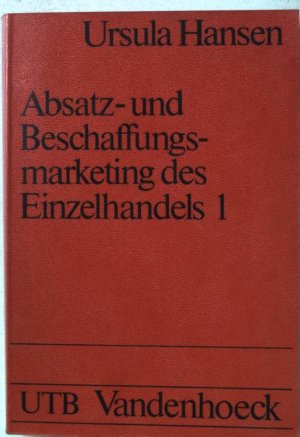 Absatz- und Beschaffungsmarketing des Einzelhandels; Teil: Teil 1. UTB  (Nr 561)