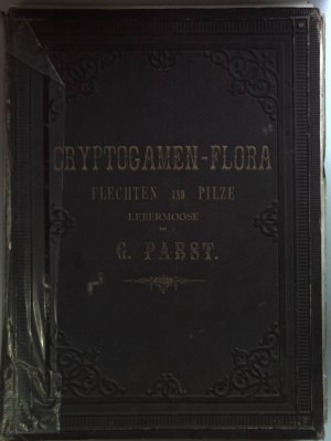 Cryptogamen-Flora. Enthaltend die Abbildung und Beschreibung der vorzüglichsten Cryptogamen Deutschlands und der angrenzenden Länder (3 Theile KOMPLETT […]