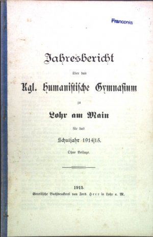 antiquarisches Buch – Jahresbericht über das Kgl. Humanistische Gymnasium Lohr, Schuljahr 1914/15