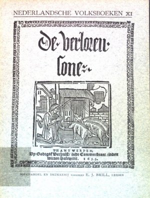 De historie van den verloren sone. Naar de Antwerpschen druk van Godtgaf Verhulst uit het jaar 1655; Nederlandse Volksboeken XI.