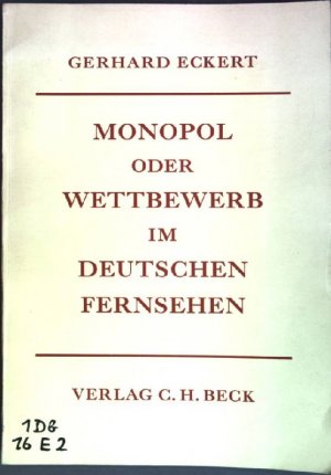 Monopol oder Wettbewerb im deutschen Fernsehen?