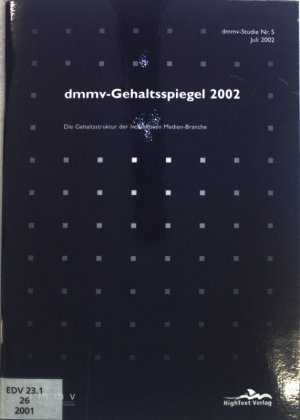 DMMV - Gehaltsspiegel 2002: Die Gehaltsstruktur der Internet- und Multimedia Branche