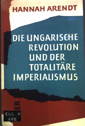 Die Ungarische Revolution und der totalitäre Imperialismus.