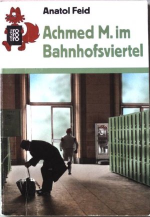 gebrauchtes Buch – Anatol Feid – Achmed M. im Bahnhofsviertel. Nr.532