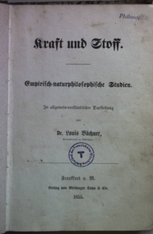 Kraft und Stoff: Empirisch-naturphilosophische Studien. In allgemein-verständlicher Darstellung.