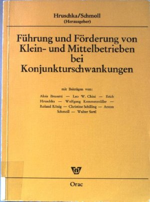 Führung und Förderung von Klein- und Mittelbetrieben bei Konjunkturschwankungen.