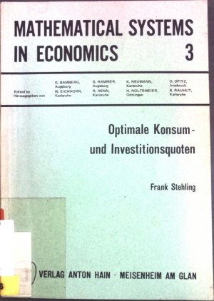 Optimale Konsum- und Investitionsquoten. Mathematical systems in economics ; 3