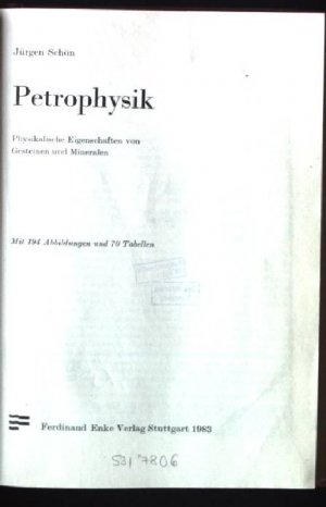 Petrophysik : physikal. Eigenschaften von Gesteinen u. Mineralen.