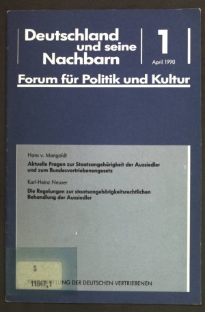 Aktuelle Fragen zur Staatsangehörigkeit der Aussiedler und zum Bundesvertriebenengesetz / Die Regelungen zur staatsangehörigkeitsrechtlichen behandlung […]