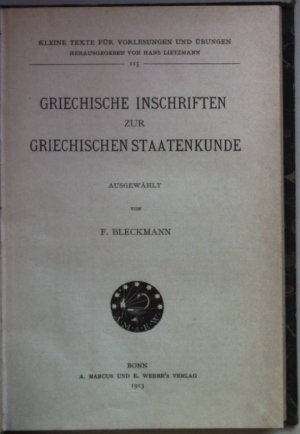 Griechische Inschriften zur griechischen Staatenkunde/ Die Vitae Vergilianae und ihre antiken Quellen/ P. Vergili Maronis Bucolica. Kleine Texte für Vorlesungen und Übungen