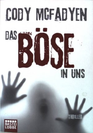 gebrauchtes Buch – McFadyen, Cody und Axel Merz – Das Böse in uns : Thriller. Nr.16421