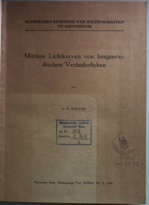 Mittlere Lichtkurven von langperiodischen Veränderlichen (Teil 1 - 35; gebunden in einem Buch) Koninklijke Akademie van Wetenschappen te Amsterdam