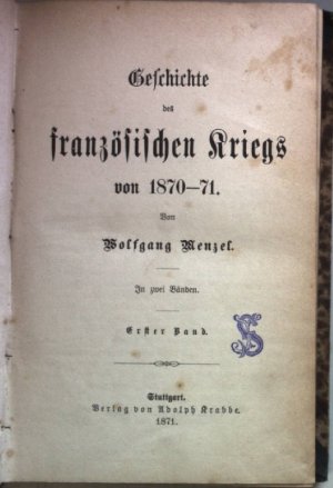 Geschichte des französisches Kriegs von 1870-71: ERSTER BAND.