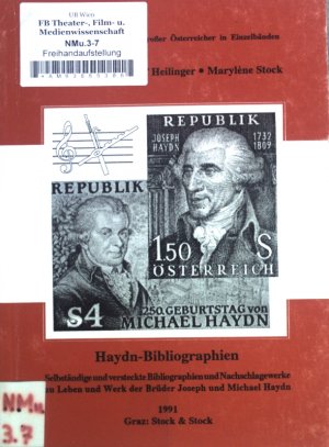 Haydn-Bibliographien : selbständige und versteckte Bibliographien und Nachschlagewerke zu Leben und Werk der Brüder Joseph und Michael Haydn. Bibliographieverzeichnisse grosser Österreicher in Einzelbänden