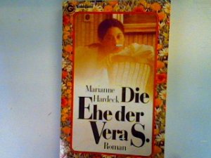 gebrauchtes Buch – Marianne Hardeck – Die Ehe der Vera S. gebrauchtes Buch – Marianne Hardeck – Die Ehe der Vera S.