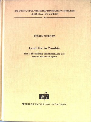 Land use in Zambia. Afrika-Studien Nr.95.