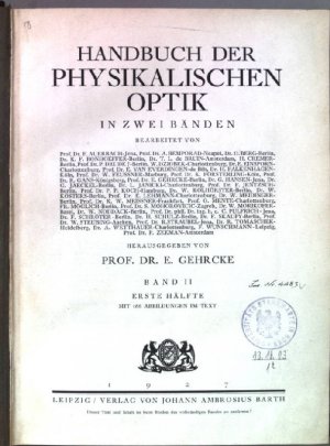 Handbuch der physikalischen Optik in zwei Bänden. Band 2. 1.Hälfte. u.a. Chemische Wirkungen des Lichts. uvm.