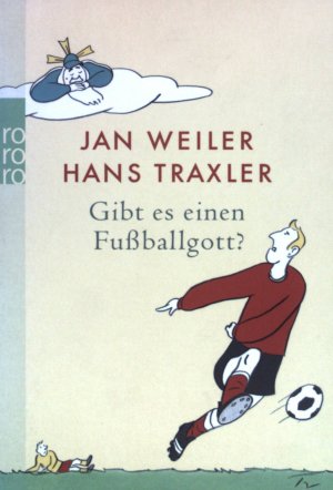 gebrauchtes Buch – Weiler, Jan und Hans Traxler – Gibt es einen Fußballgott? (Nr. 24353) Rororo