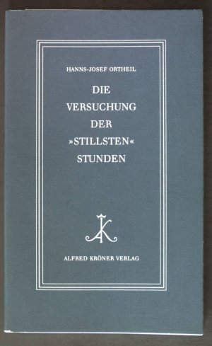 Die Versuchung der "stillsten" Stunden