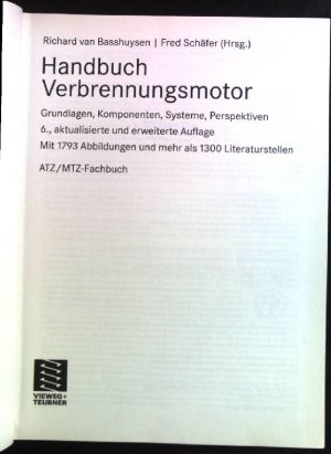 gebrauchtes Buch – Basshuysen, Richard van (Herausgeber) und Fred Schäfer – Handbuch Verbrennungsmotor: Grundlagen, Komponenten, Systeme, Perspektiven. ATZ-MTZ-Fachbuch