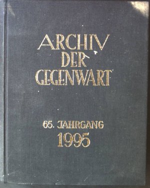 Archiv der Gegenwart. 65. Jahrgang. 1995