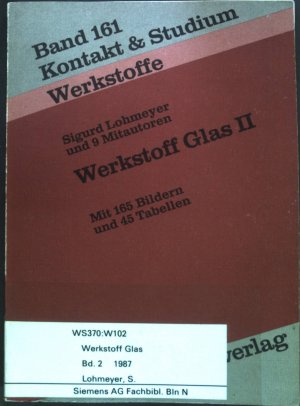 Werkstoff Glas 2. Kontakt & Studium; Band 161 : Werkstoffe.