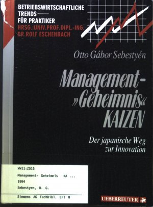 Management-"Geheimnis" Kaizen : Der japanische Weg zur Innovation. Betriebswirtschaftliche Trends für Praktiker.