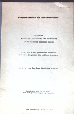 Gutachten Wasser für Bevölkerung und Wirtschaft in den nächsten dreissig Jahren; Erstellung einer generellen Vorschau und eines Programms für weitere […]