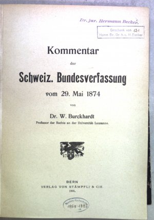 Kommentar der Schweiz. Bundesverfassung vom 29. Mai 1874.