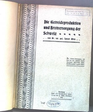 Die Getreideproduktion und Brotversorgung der Schweiz. Dissertation.