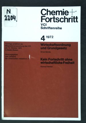 gebrauchtes Buch – Benda, Ernst und Konrad Henkel – Wirtschaftsordnung und Grundgesetz / Kein Fortschritt ohne wirtschaftliche Freiheit; Schriftenreihe Chemie und Fortschritt, Heft 4