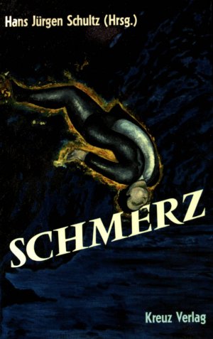 gebrauchtes Buch – Schultz, Hans Jürgen – Schmerz. gebrauchtes Buch – Schultz, Hans Jürgen – Schmerz.