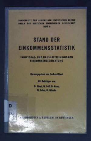 Stand der Einkommensstatistik, Individual- und Haushaltseinkommen, Einkommensschichtung. Allgemeines Statistisches Archiv ; H. 6