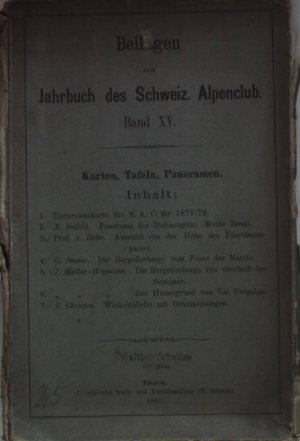 Beilagen zum Jahrbuch des Schweiz. Alpenclub: BAND XV - 5 Beilagen (ohne Excursionskarte für 1878/79 und Panorama der Dufourspitze): Karten, Tafeln, Panoramen […]