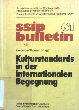 Kulturstandards in der internationalen Begegnung. Sozialwissenschaftlicher Studienkreis für Internationale Probleme: SSIP-Bulletin ; No. 61