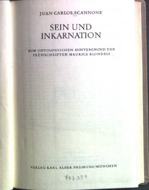 Sein und Inkarnation; zum ontologischen Hintergrund der Frühschriften Maurice Blondels Symposion Philosophische Schriftenreihe