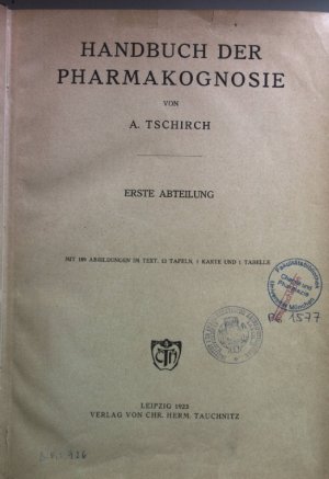 Handbuch der Pharmakognosie: DRITTER BAND: Spezielle Pharmakognosie (I. und II. Abteilung in einem Band)