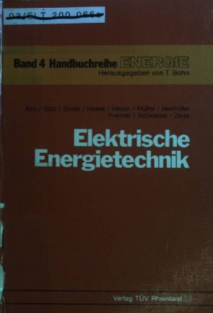 Elektrische Energietechnik. Handbuchreihe Energie ; Bd. 4