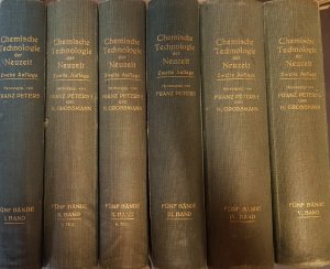 Chemische Technologie der Neuzeit (5 Bände KOMPLETT in 6) Begründet und in erster Auflage hrsg. von Dr. Otto Dammer