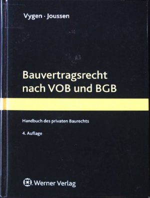 Bauvertragsrecht nach VOB und BGB : Handbuch des privaten Baurechts.