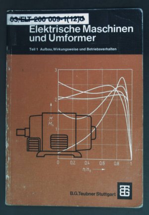 gebrauchtes Buch – Paul Vaske – Elektrische Maschinen und Umformer: Teil 1., Aufbau, Wirkungsweise und Betriebsverhalten. Leitfaden der Elektrotechnik; Bd. 2.